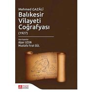 Mehmed Gazâlî Balıkesir Vilayeti Coğrafyası - Pegem Akademi Yayıncılık