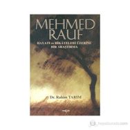 MEHMED RAUF HAYATI VE HIKAYELERI ÜZERİNE BIR ARAŞTIRMA - RAHIM TARIM