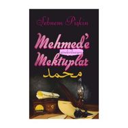 Mehmed’e Gönderilmeyen Mektuplar - Şebnem Pişkin