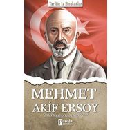 Mehmet Akif Ersoy - Tarihte İz Bırakanlar