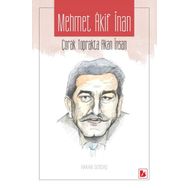 Mehmet Akif İnan - Çorak Toprakta Akan İnsan - Hakan Soydaş