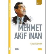 Mehmet Akif İnan - Ferhat Özbadem