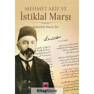 Mehmet Akif ve İstiklal Marşı - İbrahim Halil Er