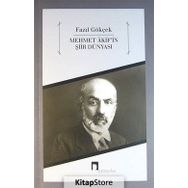 Mehmet Akif'in Şiir Dünyası - Fazık Gökçek