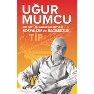 Mehmet Ali Aybar ile Söyleşi Sosyalizm ve Bağımsızlık - Uğur Mumcu