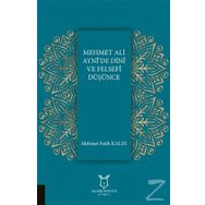 Mehmet Ali Ayni'de Dini ve Felsefi Düşünce - Mehmet Fatih Kalın