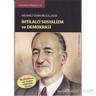 Mehmet Emin Resulzade : İhtilalci Sosyalizm ve Demokrasi - Ramin Cabbarlı