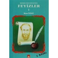 Mehmet Feyzi Efendi'den Feyizler 1 - Musa Özdağ