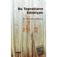 Mehmet Kahraman Bu Toprakların Edebiyatı