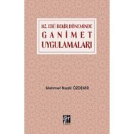 Mehmet Nadir Özdemir - Hz. Ebubekir Döneminde Ganimet Uygulamaları