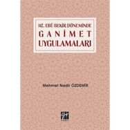 Mehmet Nadir Özdemir - Hz. Ebubekir Döneminde Ganimet Uygulamaları