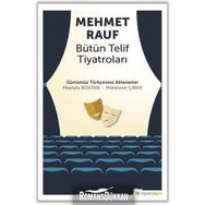 Mehmet Rauf - Bütün Telif Tiyatroları - Mustafa Bostan