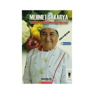 Mehmet Sakarya’nın Gönül Mutfağı - Mehmet Sakarya