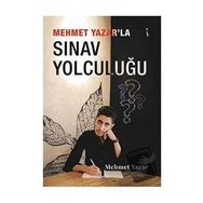 Mehmet Yazarla Sınav Yolculuğu - Mehmet Yazar