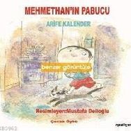 Mehmethan’ın Papucu - Arife Kalender