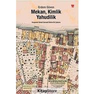 MEKAN, KIMLIK, YAHUDILIK - ERDEM GÜVEN