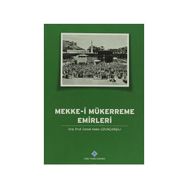 Mekke-i Mükerreme Emirleri - İsmail Hakkı Uzunçarşılı