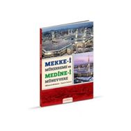MEKKE-I MÜKERREME VE MEDINE-I MÜNEVVERE MÜBAREK MEKANLAR - ZIYARET YERLERI - ADEM FIDAN