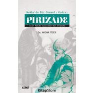 Mekke'de Bir Osmanlı Kadısı Pirizade - Hasan Özer