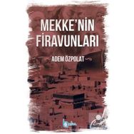 Mekkenin Firavunları Adem Özpolat