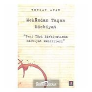 MEKÂNDAN TAŞAN EDEBIYAT YENI TÜRK EDEBIYATINDA EDEBIYAT MAHFILLERI - TURGAY ANAR