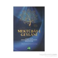 Mektubat-ı Geylani - Gavs-ı Azam Seyyid Abdülkadir Geylani