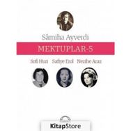 Mektuplar - 5 - Nezihe Araz Samiha Ayverdi Sofi Huri Safiye Erol