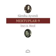 Mektuplar 9 - Samiha Ayverdi