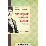 Mektuplar Arızalar Yazılar - Recaizade Mahmut Ekrem