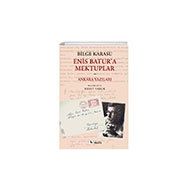 Mektuplar ve Ankara Yazıları Enis Batura Metis Yayınları