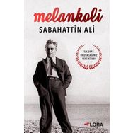 Melankoli Sabahattin Ali - Tunç İlkman