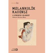 Melankolik Kadınsı - Catherine Chabert - Bağlam Yayıncılık