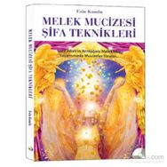 Melek Mucizesi Şifa Teknikleri - Esin Kumlu