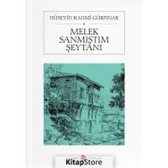 Melek Sanmıştım Şeytanı - Hüseyin Rahmi Gürpınar