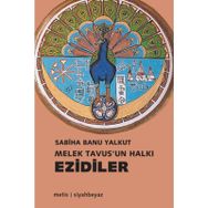MELEK TAVUSUN HALKI YEZIDILER - SABIHA BANU YALKUT