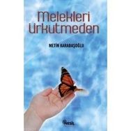 Melekleri Ürkütmeden - Metin Karabaşoğlu