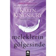 Meleklerin Gölgesinde - Karen Kingsbury