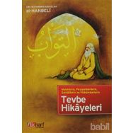 MELEKLERIN, PEYGAMBERLERIN, SAHABILERIN VE HÜKÜMDARLARIN TEVBE HIKAYELERI - EBU MUHAMMED ABDULLAH EL-HANBELI