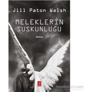 MELEKLERIN SUSKUNLUĞU - JILL PATON WALSH