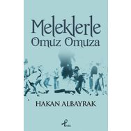 MELEKLERLE OMUZ OMUZA - HAKAN ALBAYRAK