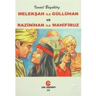 Melekşah ile Güllühan ve Razinihan ile Mahfiruz