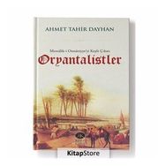 Memalik-i Osmaniyye’yi Keşfe Çıkan Oryantalistler - Ahmet Tahir Dayhan