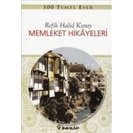 Memleket Hikayeleri - Gençler İçin Özet - Refik Halid Karay