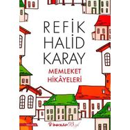Memleket Hikayeleri - Refik Halit Karay