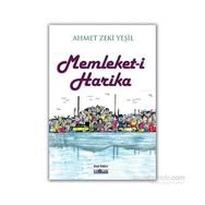 Memleket-i Harika - Ahmet Zeki Yeşil