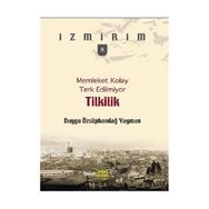 Memleket Kolay Terk Edilmiyor Tilkilik - Duygu Özsüphandağ Yayman
