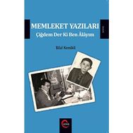 Memleket Yazıları - Bilal Kemikli