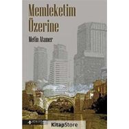 Memleketim Üzerine - Metin Atamer