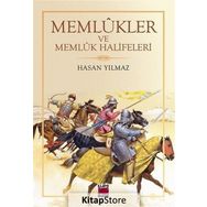 Memlûkler ve Memlûk Halifeleri - Hasan Yılmaz