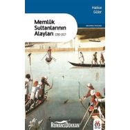 Memluk Sultanlarının Alayları 1250-1517 - Hatice Güler